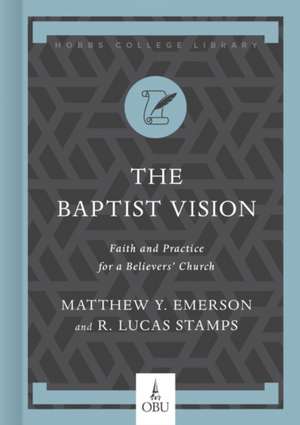 Baptist Vision, The de Matthew Y. Emerson