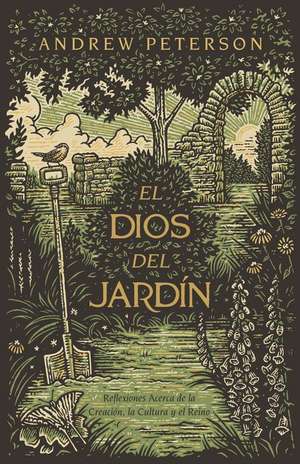 El Dios del Jardín de Andrew Peterson