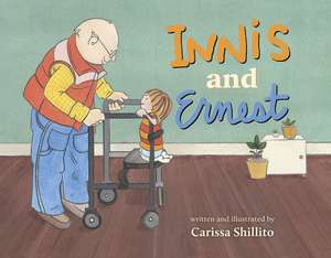 Innis and Ernest: An Unlikely Friendship Between Young and Old de Carissa Shillito