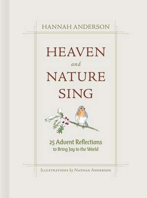 Heaven and Nature Sing de Hannah Anderson