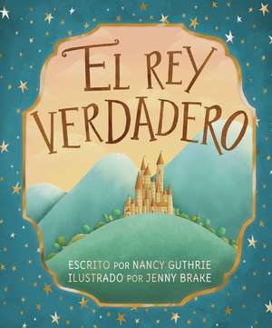 El Rey Verdadero de Nancy Guthrie