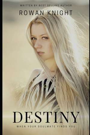 Destiny de Rowan Knight