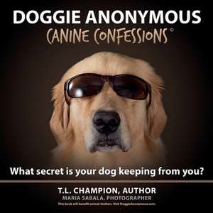 Doggie Anonymous de T L Champion