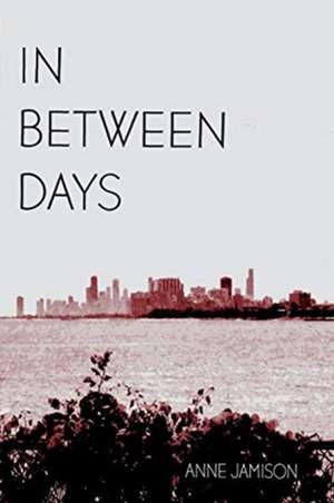 In Between Days de Anne Jamison