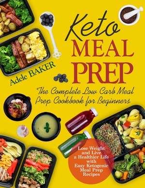 Keto Meal Prep de Adele Baker