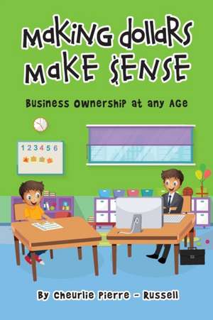 Making Dollar Make $ense de Cheurlie Pierre-Russell