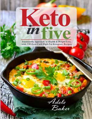 Keto in Five de Adele Baker