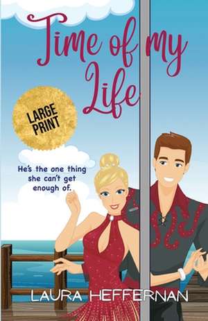 Time of My Life de Laura Heffernan