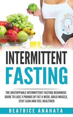 Intermittent Fasting de Beatrice Anahata