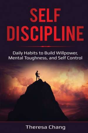 Self-Discipline de Theresa Chang