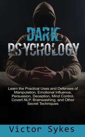 Dark Psychology de Victor Sykes