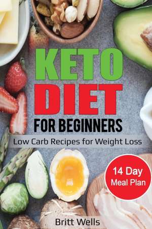 Keto Diet for Beginners de Britt Wells