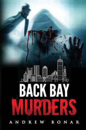 Back Bay Murders de Andrew Bonar