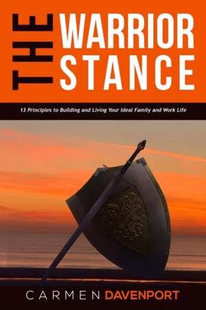 The WARRIOR STANCE de Carmen Davenport