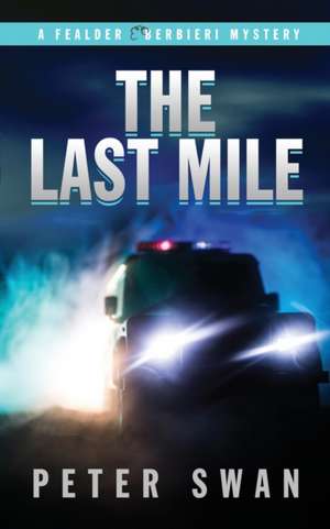 The Last Mile de Peter Swan