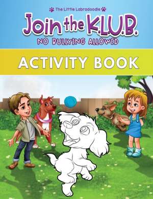 Join the K.L.U.B. - No Bullying Allowed de April M Cox