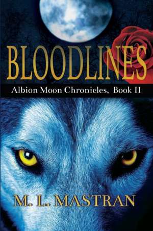 Bloodlines de M. L. Mastran