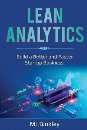 Lean Analytics de Mj Binkley