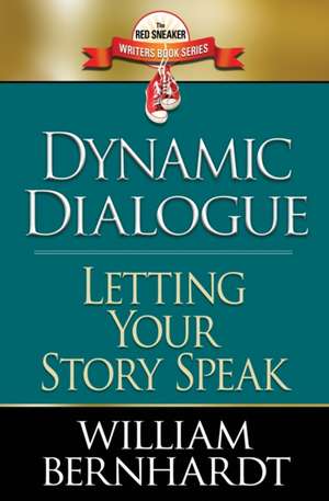 Dynamic Dialogue de William Bernhardt