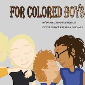 For Colored Boys de Daniel King - Robertson