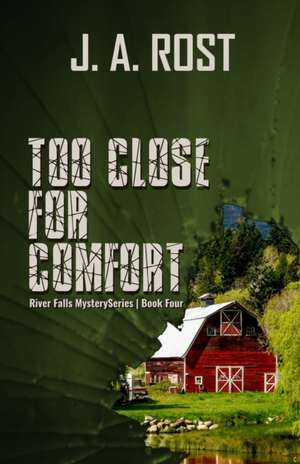 TOO CLOSE FOR COMFORT de J. A. Rost