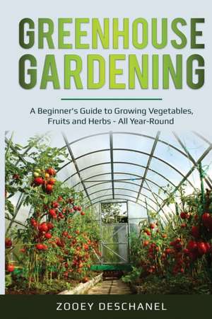 Greenhouse Gardening de Zooey Deschanel