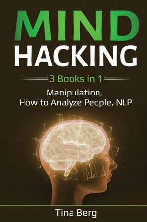 Mind Hacking de Tina Berg