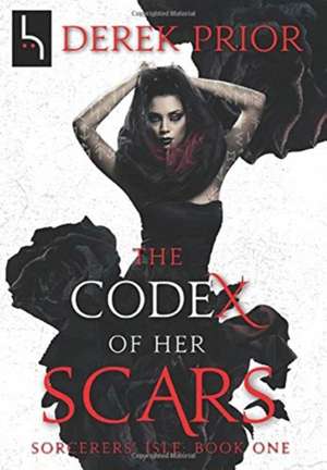 The Codex of Her Scars de Derek Prior