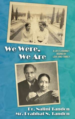We Were, We Are de Nalini Tandon