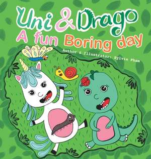 Uni & Drago - A fun Boring day - A fun book full of colors and imaginations for kids (Uni and Drago 2) de Sylvie Pham