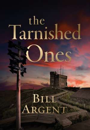 The Tarnished Ones de Bill Argent