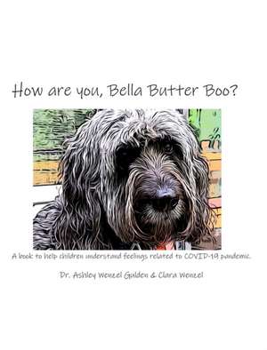 How are you, Bella Butter Boo? de Ashley Wenzel Gulden