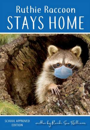 Ruthie Raccoon Stays Home de Randi Sue Williams