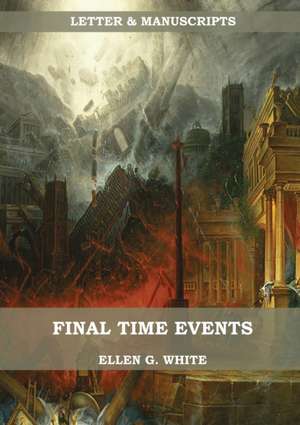 Final Time Events de Ellen G. White