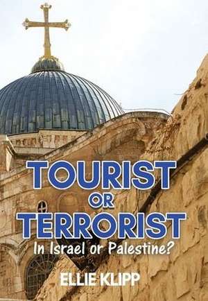 Tourist or Terrorist de Ellie Klipp