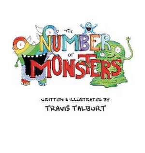 The Number Of Monsters de Travis Talburt