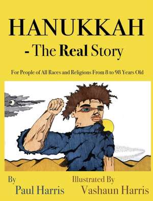 Hanukkah - The Real Story de Paul Harris