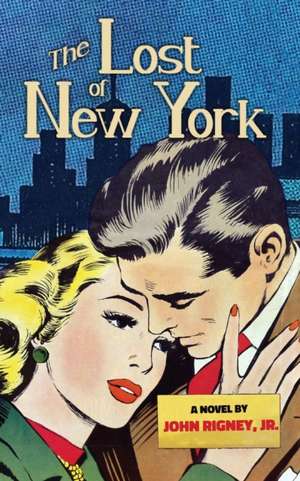 The Lost of New York de Jr. John Rigney