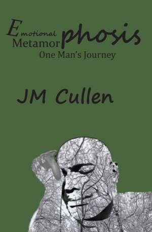 Emotional Metamorphosis de Jm Cullen