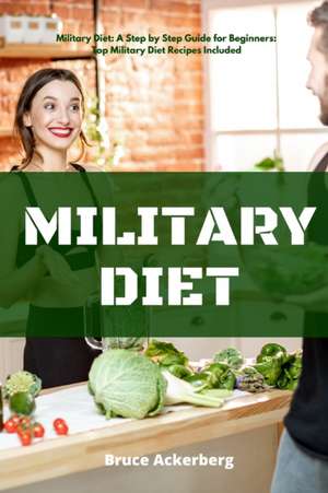 Military Diet de Bruce Ackerberg