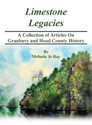 LImestone Legacies de Melinda Jo Ray