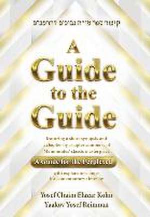 A Guide to the Guide de Yaakov Yosef Reinman