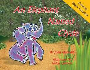 An Elephant Named Clyde de John Marinelli