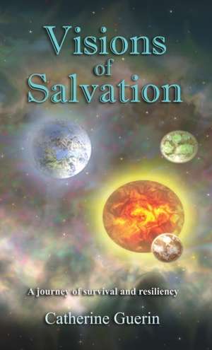 Visions of Salvation de Catherine Guerin