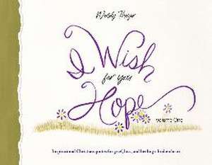 I Wish for You Hope de Wendy Thayer