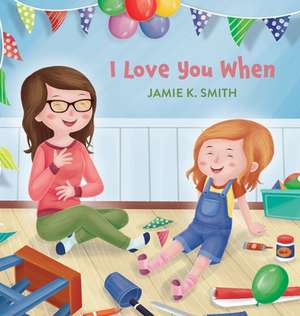 I Love You When de Jamie K Smith