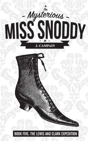 The Mysterious Miss Snoddy de Jim Campain