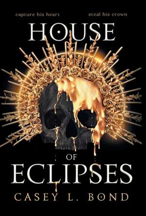 House of Eclipses de Casey L Bond