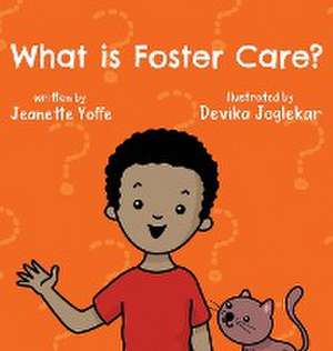 What is Foster Care? For Kids de Jeanette Yoffe