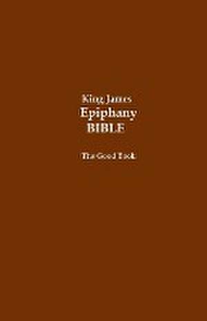 King James Epiphany Bible (Black Cover) de Volunteer Editors